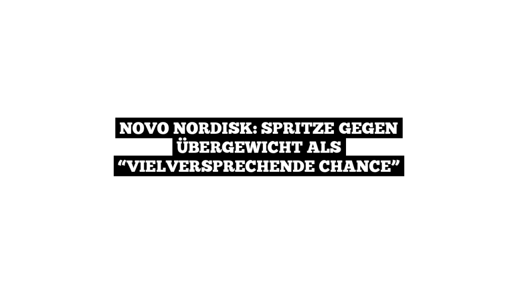 über Gewicht De Novo Nordisk