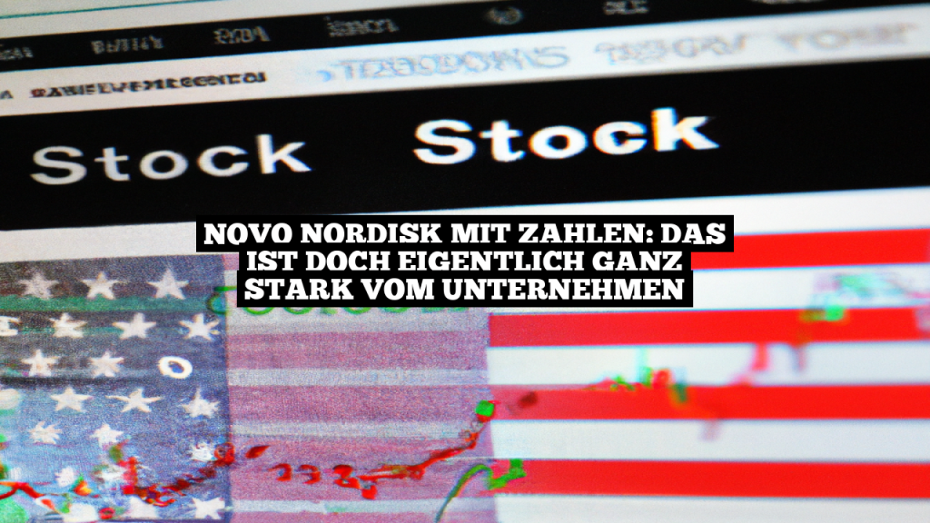 Novo Nordisk Vom Börsenstar Zum Sorgenkind Was Bedeutet Das Für Ihre Investitionen - szymmbc
